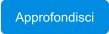Approfondisci